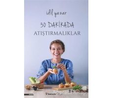 30 Dakikada Atıştırmalıklar - İdil Yazar - İnkılap Kitabevi