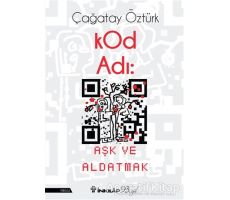 Kod Adı: Aşk ve Aldatmak - Çağatay Öztürk - İnkılap Kitabevi