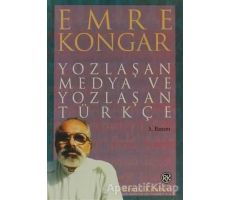 Yozlaşan Medya ve Yozlaşan Türkçe - Emre Kongar - Remzi Kitabevi