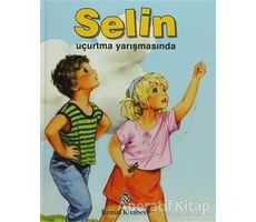 Selin Uçurtma Yarışmasında - Brigitte Yerna - Remzi Kitabevi