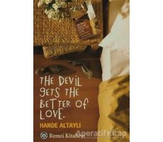 The Devil Gets The Better Of Love - Hande Altaylı - Remzi Kitabevi