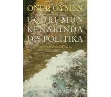 Uçurumun Kenarında Dış Politika - Onur Öymen - Remzi Kitabevi