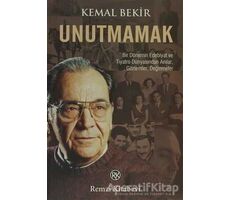 Unutmamak - Kemal Bekir - Remzi Kitabevi