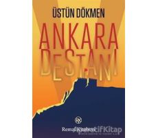Ankara Destanı - Üstün Dökmen - Remzi Kitabevi