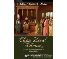 Elçiye Zeval Olmaz - Güzin Özen Yılmaz - Remzi Kitabevi