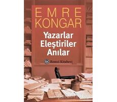 Yazarlar Eleştiriler Anılar - Emre Kongar - Remzi Kitabevi