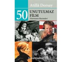 50 Unutulmaz Film - Atilla Dorsay - Remzi Kitabevi