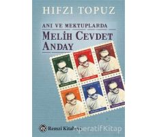 Anı ve Mektuplarda Melih Cevdet Anday - Hıfzı Topuz - Remzi Kitabevi