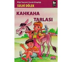 Kahkaha Tarlası - Sulhi Dölek - Bilgi Yayınevi