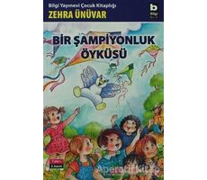 Bir Şampiyonluk Öyküsü - Zehra Ünüvar - Bilgi Yayınevi