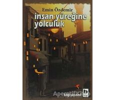 İnsan Yüreğine Yolculuk - Emin Özdemir - Bilgi Yayınevi