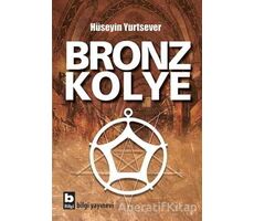 Bronz Kolye - Hüseyin Yurtsever - Bilgi Yayınevi