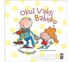 Okul Vakti Babişko - Dave Hackett - Bilgi Yayınevi