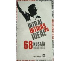 İhtilal, İhtiras ve İdeal - Erol Kılınç - Ötüken Neşriyat