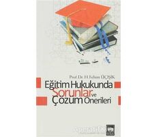 Eğitim Hukukunda Sorunlar ve Çözüm Önerileri - H. Fehim Üçışık - Ötüken Neşriyat