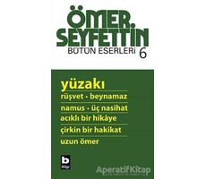 Bütün Eserleri 6 - Ömer Seyfettin - Bilgi Yayınevi