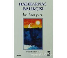 Hey Koca Yurt Bütün Eserleri:16 - Cevat Şakir Kabaağaçlı (Halikarnas Balıkçısı) - Bilgi Yayınevi