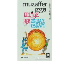 Deliye Hergün Bayram - Muzaffer İzgü - Bilgi Yayınevi