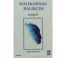 Arşipel - Cevat Şakir Kabaağaçlı (Halikarnas Balıkçısı) - Bilgi Yayınevi