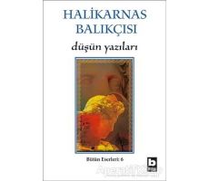 Düşün Yazıları - Cevat Şakir Kabaağaçlı (Halikarnas Balıkçısı) - Bilgi Yayınevi