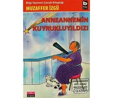 Anneannemin Kuyruklu Yıldızı - Muzaffer İzgü - Bilgi Yayınevi