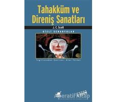 Tahakküm ve Direniş Sanatları - J. C. Scott - Ayrıntı Yayınları