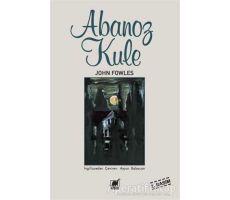 Abanoz Kule - John Fowles - Ayrıntı Yayınları