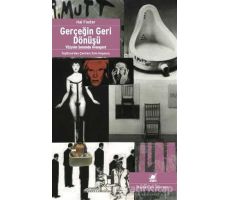 Gerçeğin Geri Dönüşü - Hal Foster - Ayrıntı Yayınları