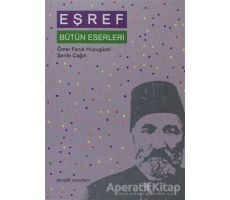 Eşref Bütün Eserleri - Ömer Faruk Huyugüzel - Dergah Yayınları