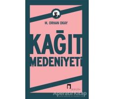 Kağıt Medeniyeti - M. Orhan Okay - Dergah Yayınları