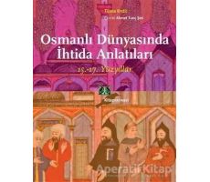 Osmanlı Dünyasında İhtida Anlatıları - Tijana Krstic - Kitap Yayınevi