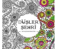 Düşler Şehri - Kolektif - Karatay Çocuk