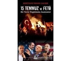 15 Temmuz ve FETÖ - Kurtuluş Tayanç Çalışır - Kaynak Yayınları