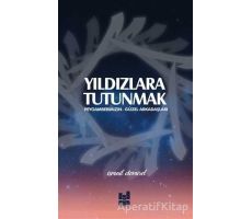 Yıldızlara Tutunmak - İsmail Demirel - Mgv Yayınları