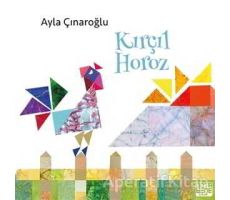 Kırçıl Horoz - Ayla Çınaroğlu - Nota Bene Yayınları