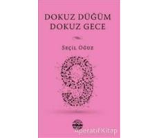 Dokuz Düğüm Dokuz Gece - Seçil Oğuz - Mühür Kitaplığı