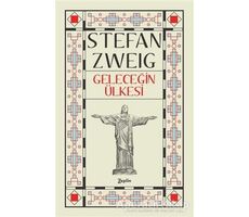 Geleceğin Ülkesinde - Stefan Zweig - Zeplin Kitap