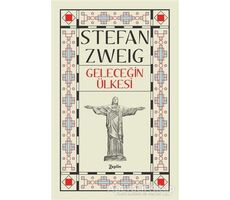 Geleceğin Ülkesinde - Stefan Zweig - Zeplin Kitap