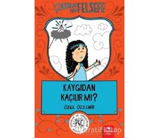 Çocuklar İçin Felsefe: Kaygıdan Kaçılır Mı? - Özge Özdemir - Redhouse Kidz Yayınları