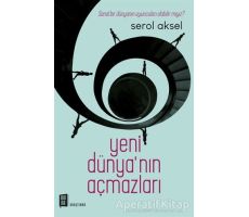 Yeni Dünyanın Açmazları - Serol Aksel - Mona Kitap