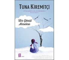 Bir Gönül Meselesi - Tuna Kiremitçi - Mona Kitap