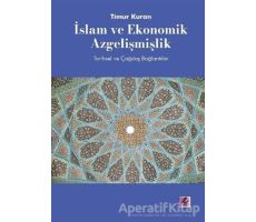 İslam ve Ekonomik Azgelişmişlik - Timur Kuran - Efil Yayınevi