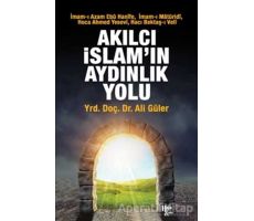 Akılcı İslamın Aydınlık Yolu - Ali Güler - Halk Kitabevi