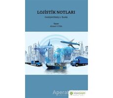 Lojistik Notları - Ahmet Cora - Hiperlink Yayınları