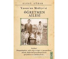 Yasunun Mediyesi Öğretmen Ailesi - Olcay Güran - İkinci Adam Yayınları