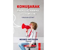 Konuşarak Para Kazanmak İster misin? - Mehmed Akif Aslan - İkinci Adam Yayınları