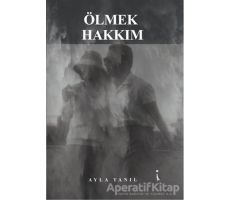 Ölmek Hakkım - Ayla Tanıl - İkinci Adam Yayınları