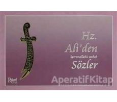 Hz. Aliden Sözler - Hz. Ali - Rumi Yayınları