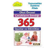 Okul Öncesi Çocukların Sevdiği 365 Oyun ve Etkinlikler - Trish Kuffner - Platform Yayınları