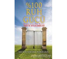 % 100 Ruh Gücü - Metin Oktay Albasan - Şira Yayınları